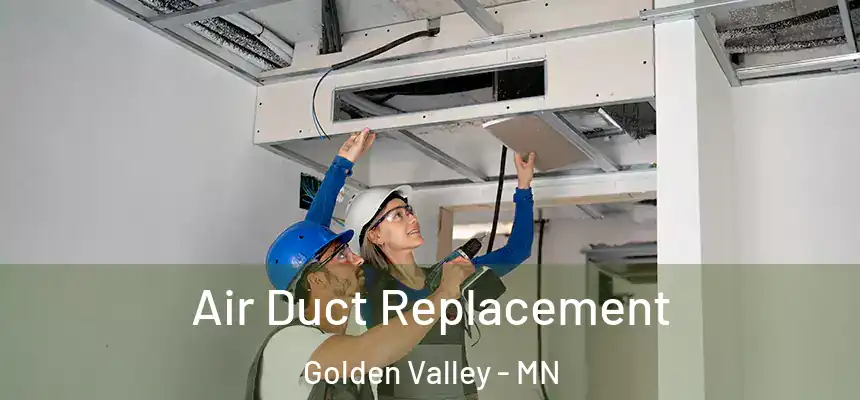  Air Duct Replacement Golden Valley - MN
