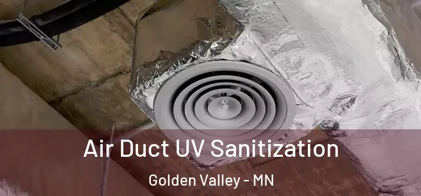 Air Duct UV Sanitization Golden Valley - MN