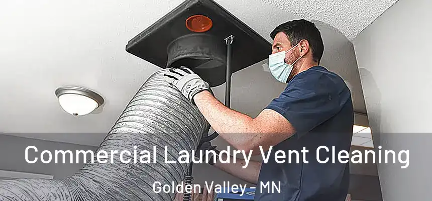  Commercial Laundry Vent Cleaning Golden Valley - MN
