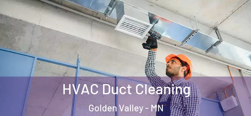 HVAC Duct Cleaning Golden Valley - MN